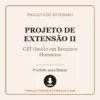 Projeto de Extensão II de CST Gestão em Recursos Humanos pronto para download