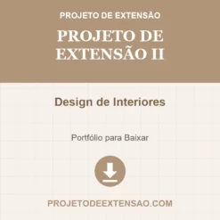 Projeto de Extensão II de Design de Interiores pronto para download