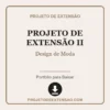 Projeto de Extensão II de Design de Moda pronto para download