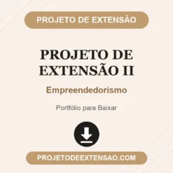 Projeto de Extensão II de Empreendedorismo pronto para download