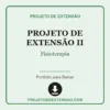 Projeto de Extensão II de Fisioterapia pronto para download