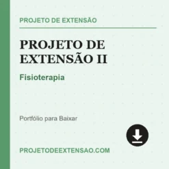 Projeto de Extensão II de Fisioterapia pronto para download