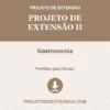 Projeto de Extensão II de Gastronomia pronto para download