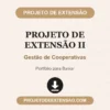 Projeto de Extensão II de Gestão de Cooperativas pronto para download