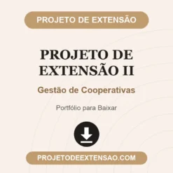 Projeto de Extensão II de Gestão de Cooperativas pronto para download