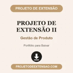 Projeto de Extensão II de Gestão de Produto pronto para download