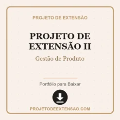 Projeto de Extensão II de Gestão de Produto pronto para download