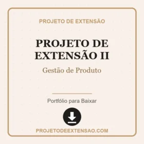Projeto de Extensão II – Gestão de Produto