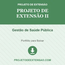 Projeto de Extensão II de Gestão de Saúde Pública pronto para download
