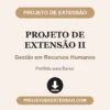 Projeto de Extensão II de Gestão em Recursos Humanos pronto para download