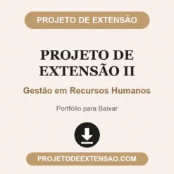 Projeto de Extensão II de Gestão em Recursos Humanos pronto para download