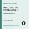 Projeto de Extensão II de Gestão Financeira pronto para download