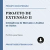 Projeto de Extensão II de Inteligência de Mercado e Análise de Dados pronto para download