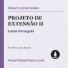Projeto de Extensão II de Letras Português pronto para download