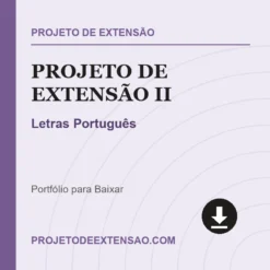 Projeto de Extensão II de Letras Português pronto para download
