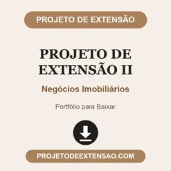 Projeto de Extensão II de Negócios Imobiliários pronto para download