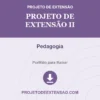Projeto de Extensão II de Pedagogia pronto para download