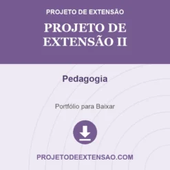 Projeto de Extensão II de Pedagogia pronto para download