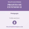 Projeto de Extensão II de Pedagogia pronto para download