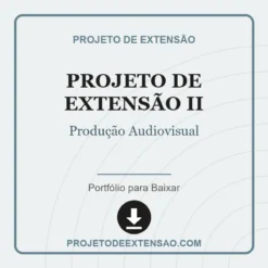 Projeto de Extensão II de Produção Audiovisual pronto para download