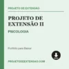 Projeto de Extensão II de PSICOLOGIA pronto para download