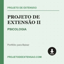 Projeto de Extensão II de PSICOLOGIA pronto para download