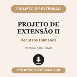 Projeto de Extensão II de Recursos Humanos pronto para download