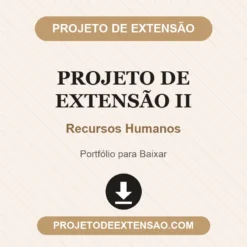 Projeto de Extensão II de Recursos Humanos pronto para download