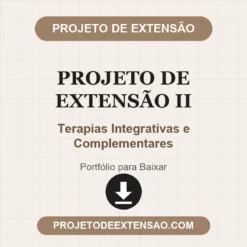 Projeto de Extensão II de Terapias Integrativas e Complementares pronto para download