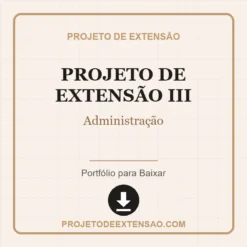 Projeto de Extensão III de Administração pronto para download