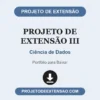 Projeto de Extensão III de Ciência de Dados pronto para download