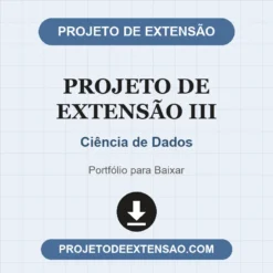 Projeto de Extensão III de Ciência de Dados pronto para download