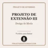 Projeto de Extensão III de Design de Moda pronto para download
