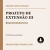 Projeto de Extensão III de Empreendedorismo pronto para download