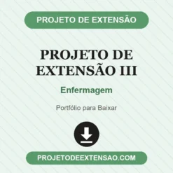 Projeto de Extensão III de Enfermagem pronto para download