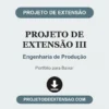Projeto de Extensão III de Engenharia de Produção pronto para download