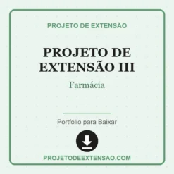 Projeto de Extensão III de Farmácia pronto para download