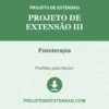 Projeto de Extensão III de Fisioterapia pronto para download