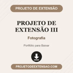 Projeto de Extensão III de Fotografia pronto para download