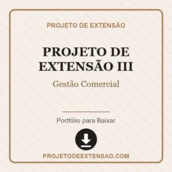 Projeto de Extensão III de Gestão Comercial pronto para download