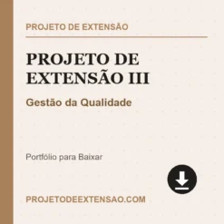 Projeto de Extensão III de Gestão da Qualidade pronto para download