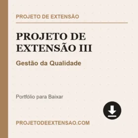 Projeto de Extensão III Gestão da Qualidade