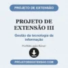 Projeto de Extensão III de Gestão da tecnologia da informação pronto para download