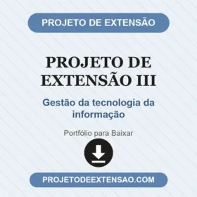 Projeto de extensão III Gestão da tecnologia da informação