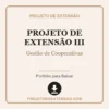 Projeto de Extensão III de Gestão de Cooperativas pronto para download