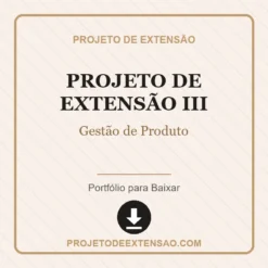 Projeto de Extensão III de Gestão de Produto pronto para download