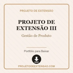Projeto de Extensão III Gestão de Produto