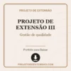 Projeto de Extensão III de Gestão de qualidade pronto para download