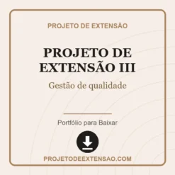 Projeto de Extensão III de Gestão de qualidade pronto para download