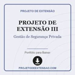 Projeto de Extensão III de Gestão de Segurança Privada pronto para download
